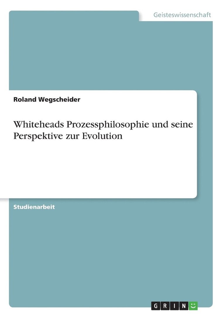 Roland Wegscheider - Whiteheads Prozessphilosophie und seine Perspektive zur Evolution, Häftad