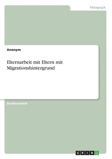 bokomslag Elternarbeit mit Eltern mit Migrationshintergrund