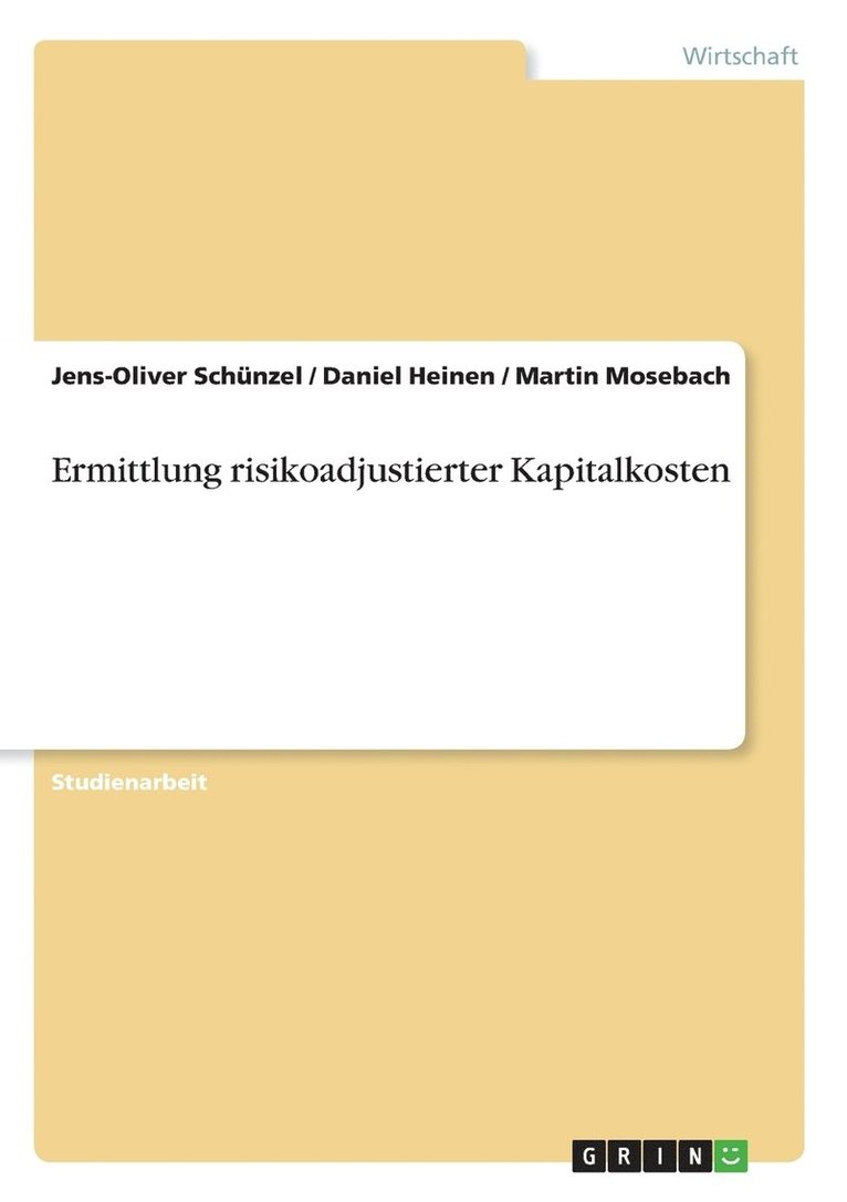 Ermittlung risikoadjustierter Kapitalkosten 1