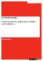 Eva-Christina Krüger - Politische Sprache. Bedeutung, Merkmale und Funktionen, Häftad