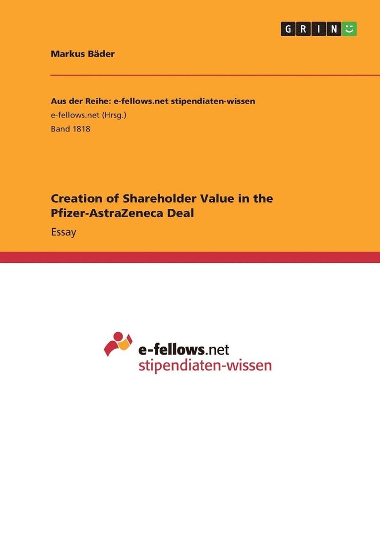 Creation of Shareholder Value in the Pfizer-AstraZeneca Deal 1