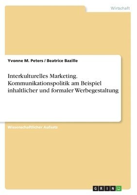 bokomslag Interkulturelles Marketing. Kommunikationspolitik am Beispiel inhaltlicher und formaler Werbegestaltung