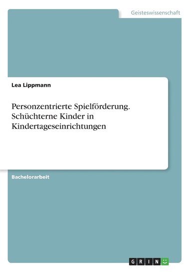 bokomslag Personzentrierte Spielförderung. Schüchterne Kinder in Kindertageseinrichtungen
