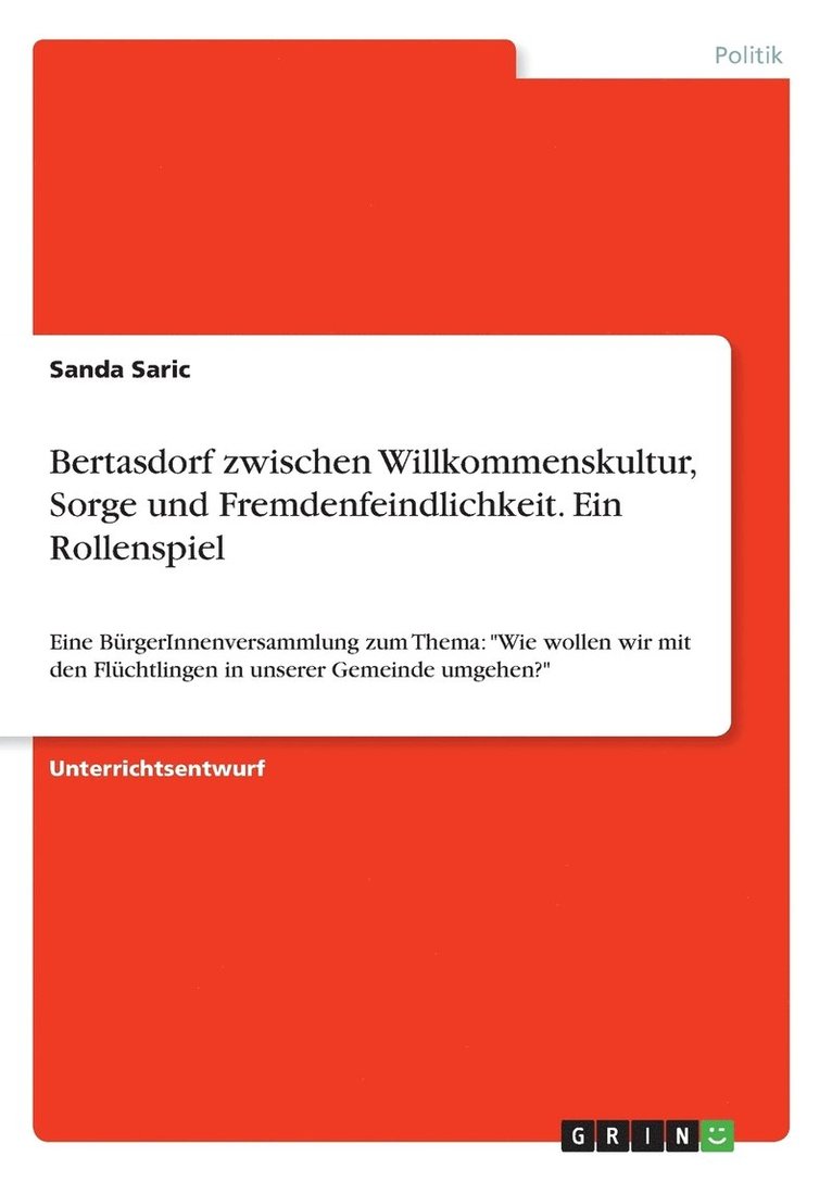 Sanda Saric - Bertasdorf zwischen Willkommenskultur, Sorge und Fremdenfeindlichkeit. Ein Rollenspiel, Häftad
