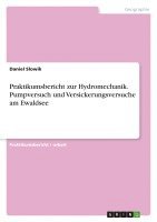 Praktikumsbericht Zur Hydromechanik. Pumpversuch Und Versickerungsversuche Am Ewaldsee 1