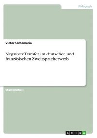 bokomslag Negativer Transfer im deutschen und franzsischen Zweitspracherwerb