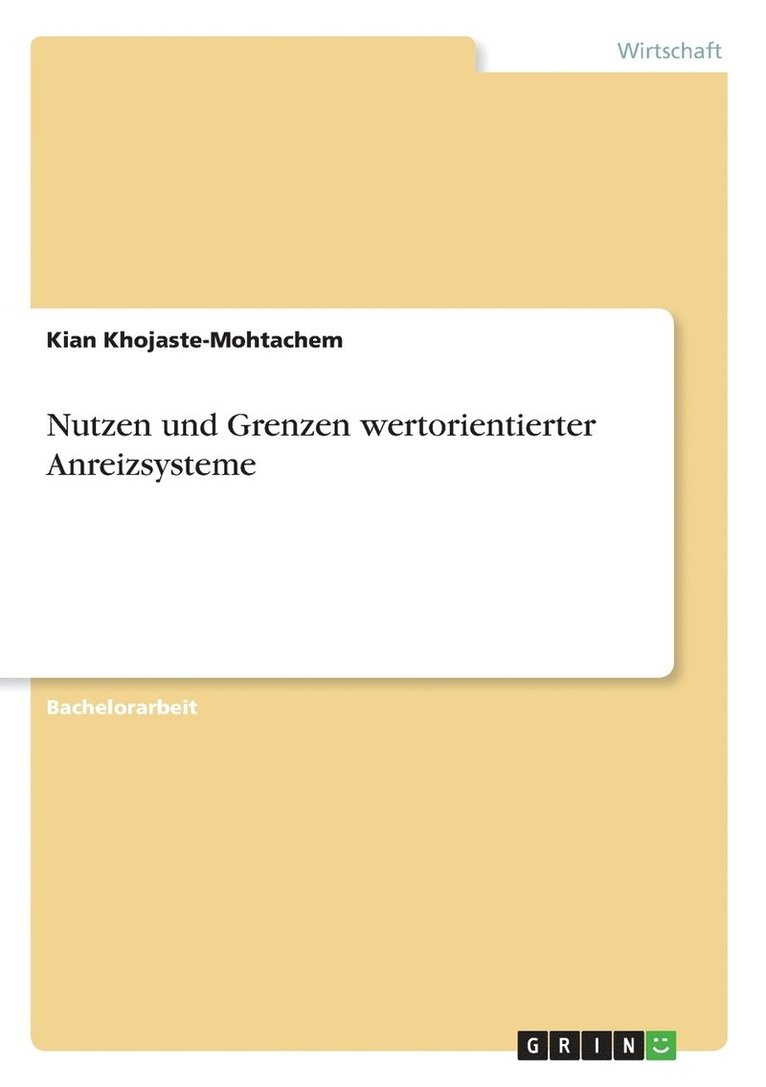 Nutzen und Grenzen wertorientierter Anreizsysteme 1