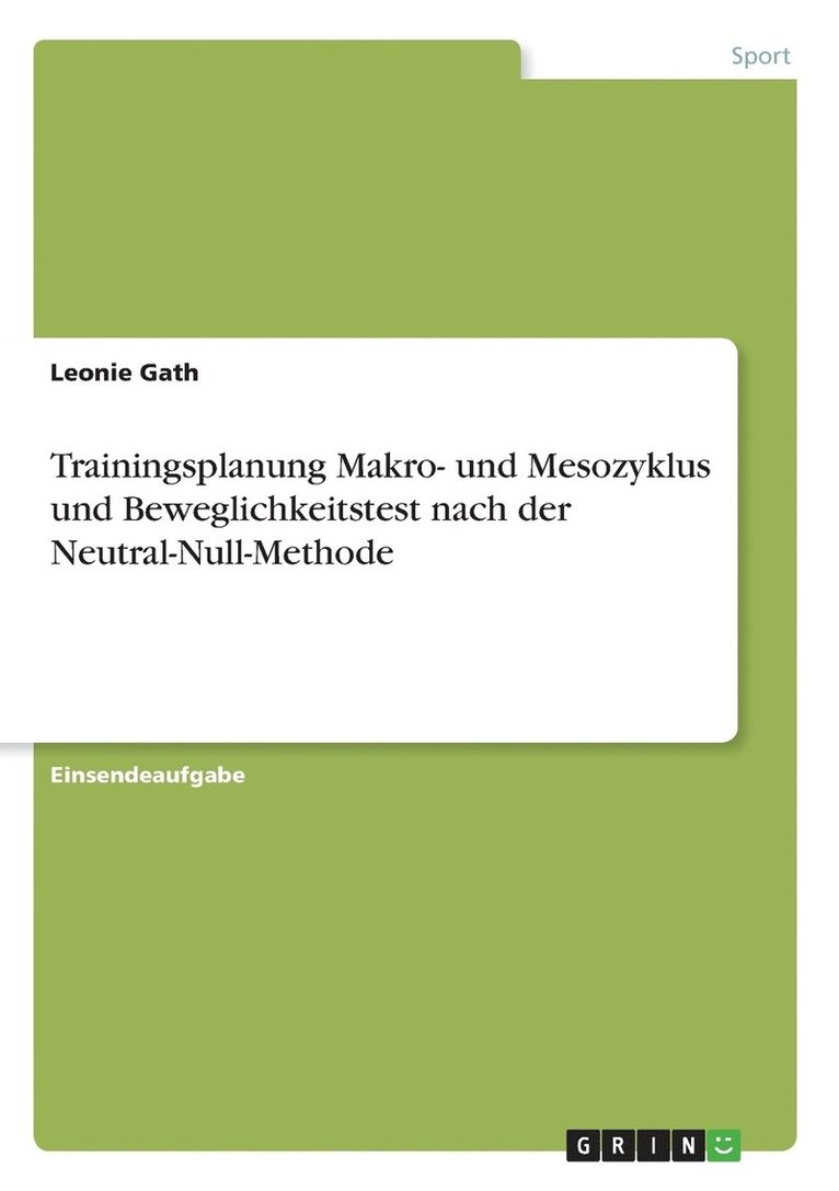 Leonie Gath - Trainingsplanung Makro- und Mesozyklus und Beweglichkeitstest nach der Neutral-Null-Methode, Häftad