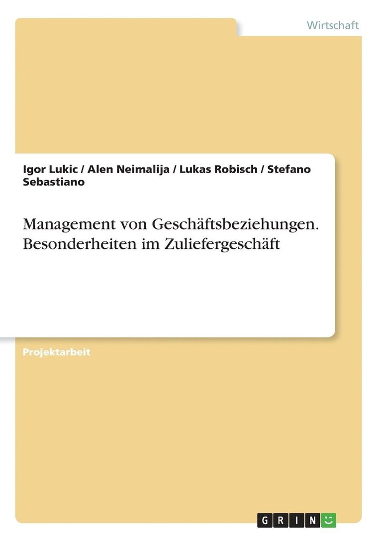 Management von Geschftsbeziehungen. Besonderheiten im Zuliefergeschft 1