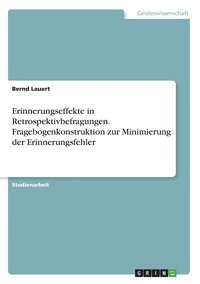 bokomslag Erinnerungseffekte in Retrospektivbefragungen. Fragebogenkonstruktion zur Minimierung der Erinnerungsfehler