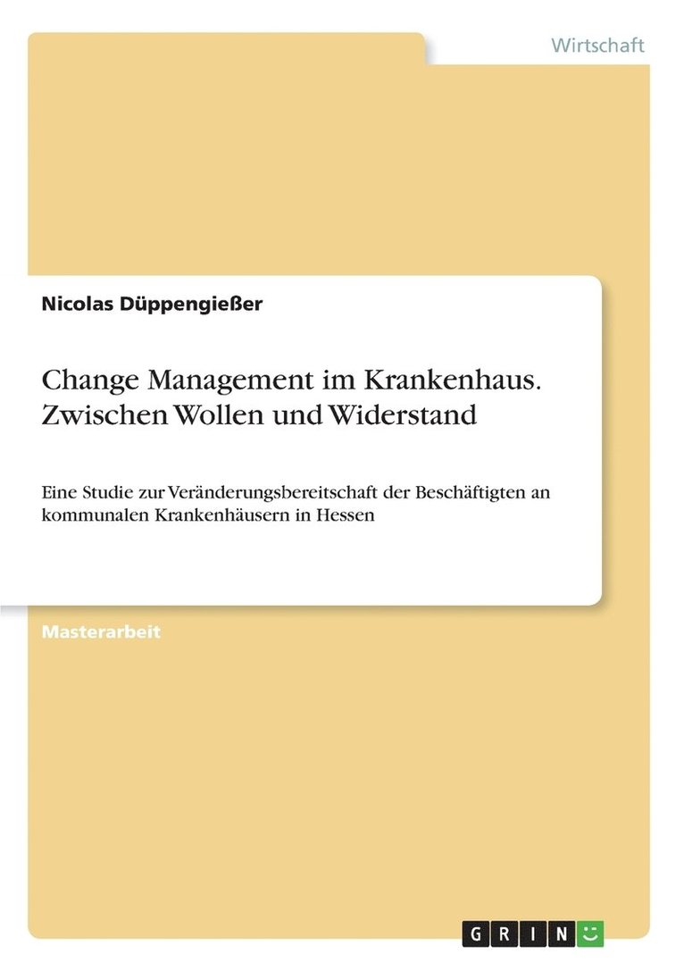 Nicolas Düppengießer - Change Management im Krankenhaus. Zwischen Wollen und Widerstand, Häftad