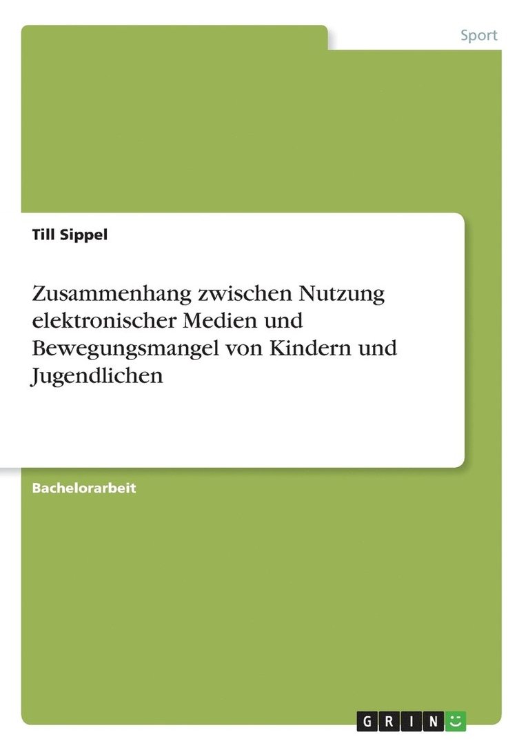 Zusammenhang zwischen Nutzung elektronischer Medien und Bewegungsmangel von Kindern und Jugendlichen 1