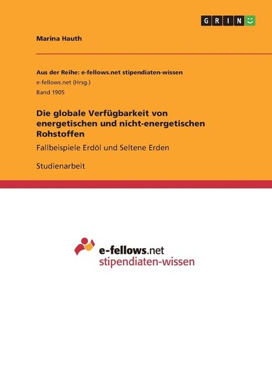 bokomslag Die globale Verfugbarkeit von energetischen und nicht-energetischen Rohstoffen