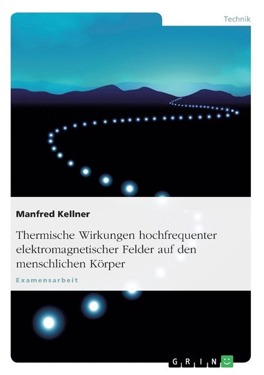 bokomslag Thermische Wirkungen hochfrequenter elektromagnetischer Felder auf den menschlichen Körper