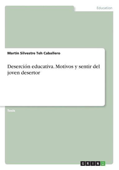 bokomslag Desercion educativa. Motivos y sentir del joven desertor