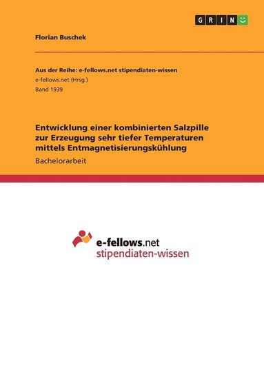bokomslag Entwicklung einer kombinierten Salzpille zur Erzeugung sehr tiefer Temperaturen mittels Entmagnetisierungskühlung