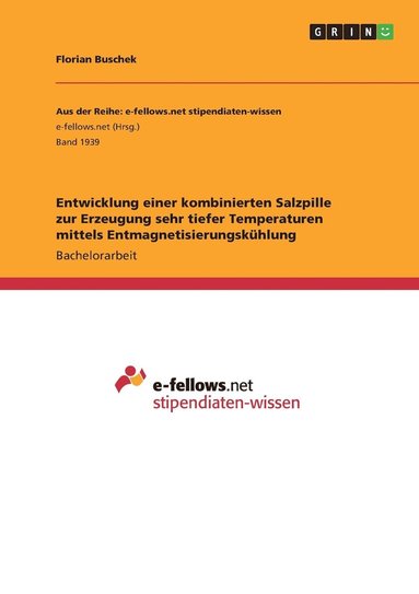 bokomslag Entwicklung einer kombinierten Salzpille zur Erzeugung sehr tiefer Temperaturen mittels Entmagnetisierungskuhlung