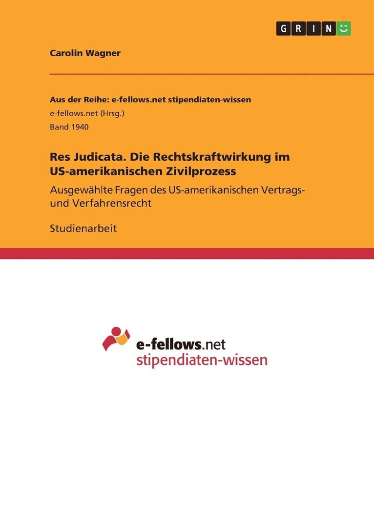 Carolin Wagner - Res Judicata. Die Rechtskraftwirkung im US-amerikanischen Zivilprozess, Häftad