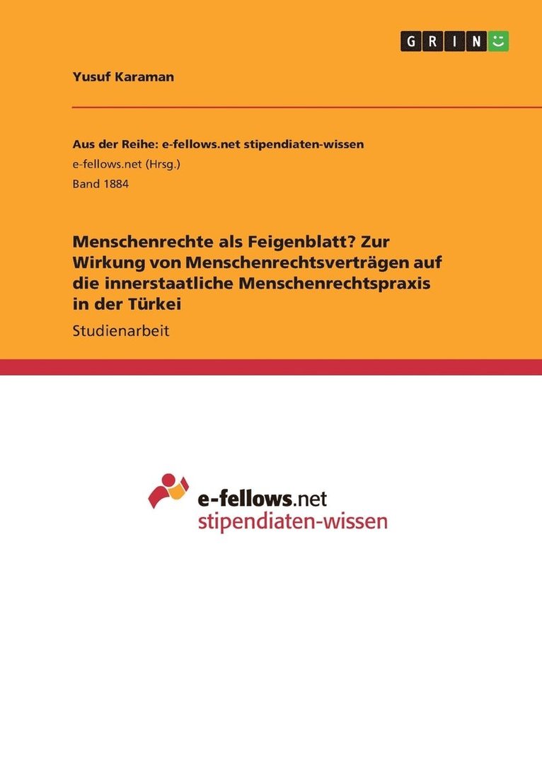 Menschenrechte als Feigenblatt? Zur Wirkung von Menschenrechtsvertragen auf die innerstaatliche Menschenrechtspraxis in der Turkei 1