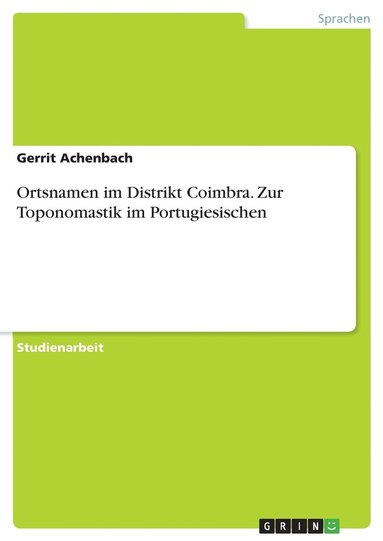 bokomslag Ortsnamen im Distrikt Coimbra. Zur Toponomastik im Portugiesischen