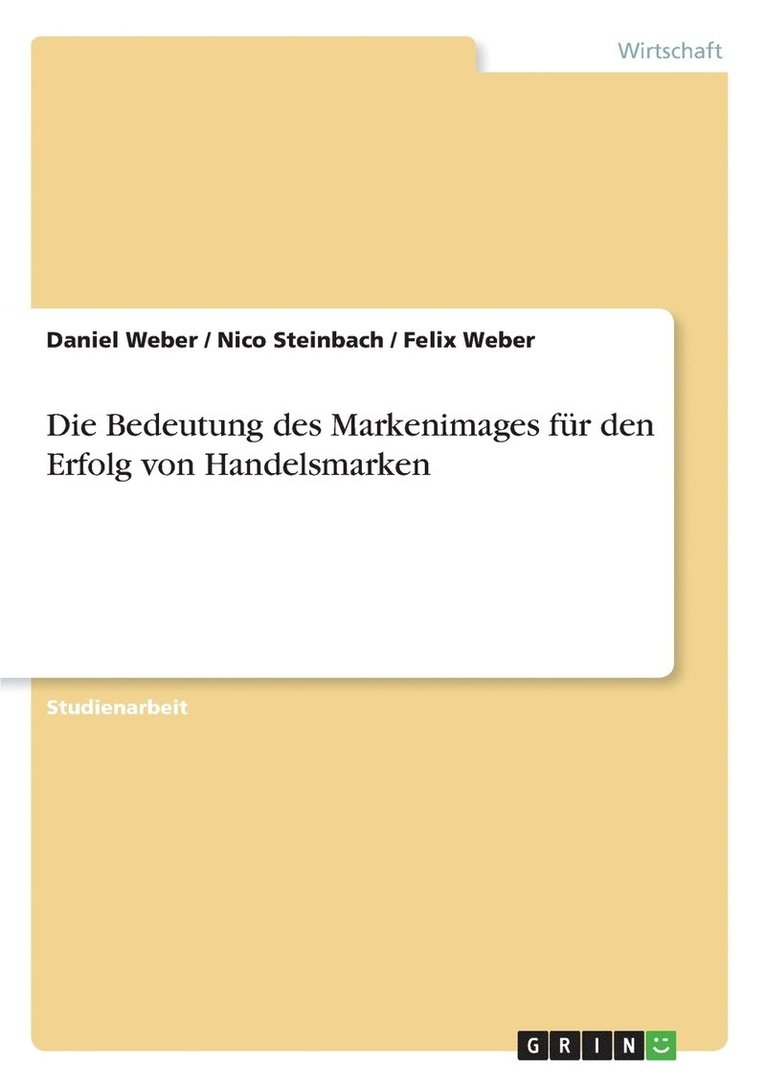 Daniel Weber, Nico Steinbach, Felix Weber - Bedeutung des Markenimages für den Erfolg von Handelsmarken, Häftad