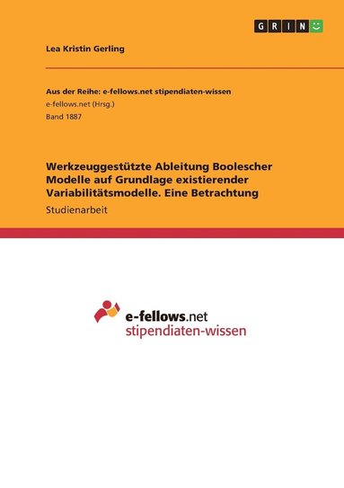 bokomslag Werkzeuggestützte Ableitung Boolescher Modelle auf Grundlage existierender Variabilitätsmodelle. Eine Betrachtung