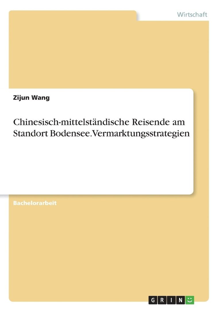 Chinesisch-mittelstndische Reisende am Standort Bodensee. Vermarktungsstrategien 1