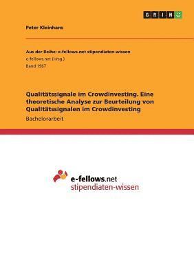 bokomslag Qualitätssignale im Crowdinvesting. Eine theoretische Analyse zur Beurteilung von Qualitätssignalen im Crowdinvesting