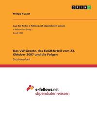 bokomslag Das VW-Gesetz, Das Eugh-Urteil Vom 23. Oktober 2007 Und Die Folgen
