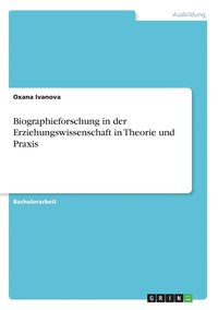 bokomslag Biographieforschung in der Erziehungswissenschaft in Theorie und Praxis