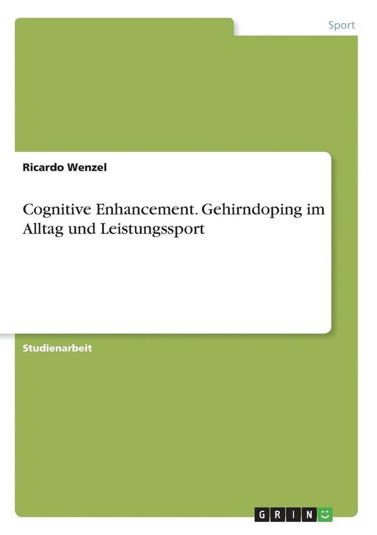 Ricardo Wenzel - Cognitive Enhancement. Gehirndoping im Alltag und Leistungssport, Häftad