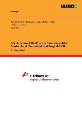bokomslag 'Amerika- Effekt' in der Bundesrepublik Deutschland. Traumbild und Trugbild USA