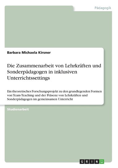 bokomslag Die Zusammenarbeit von Lehrkraften und Sonderpadagogen in inklusiven Unterrichtssettings