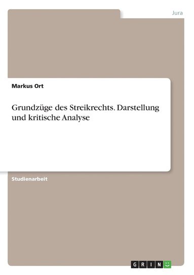 bokomslag Grundzüge des Streikrechts. Darstellung und kritische Analyse