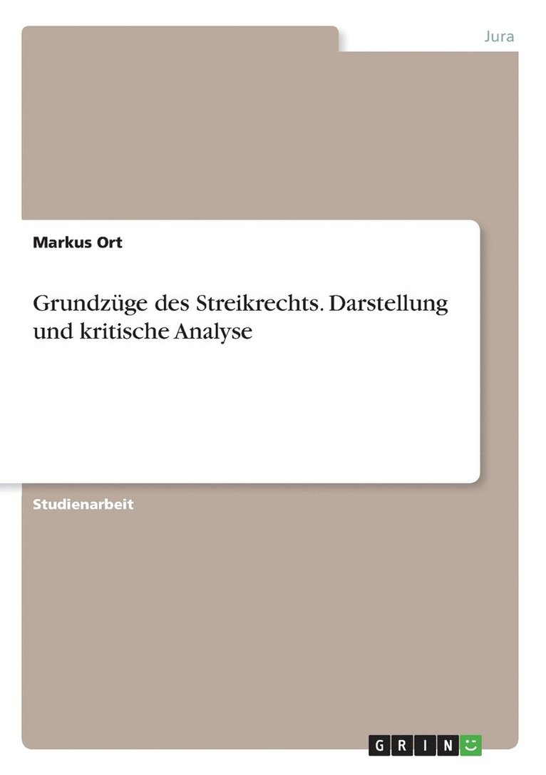 Grundzge des Streikrechts. Darstellung und kritische Analyse 1