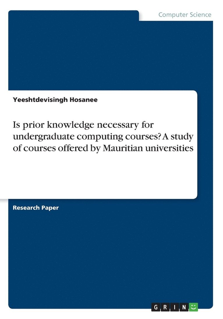 Is prior knowledge necessary for undergraduate computing courses? A study of courses offered by Mauritian universities 1