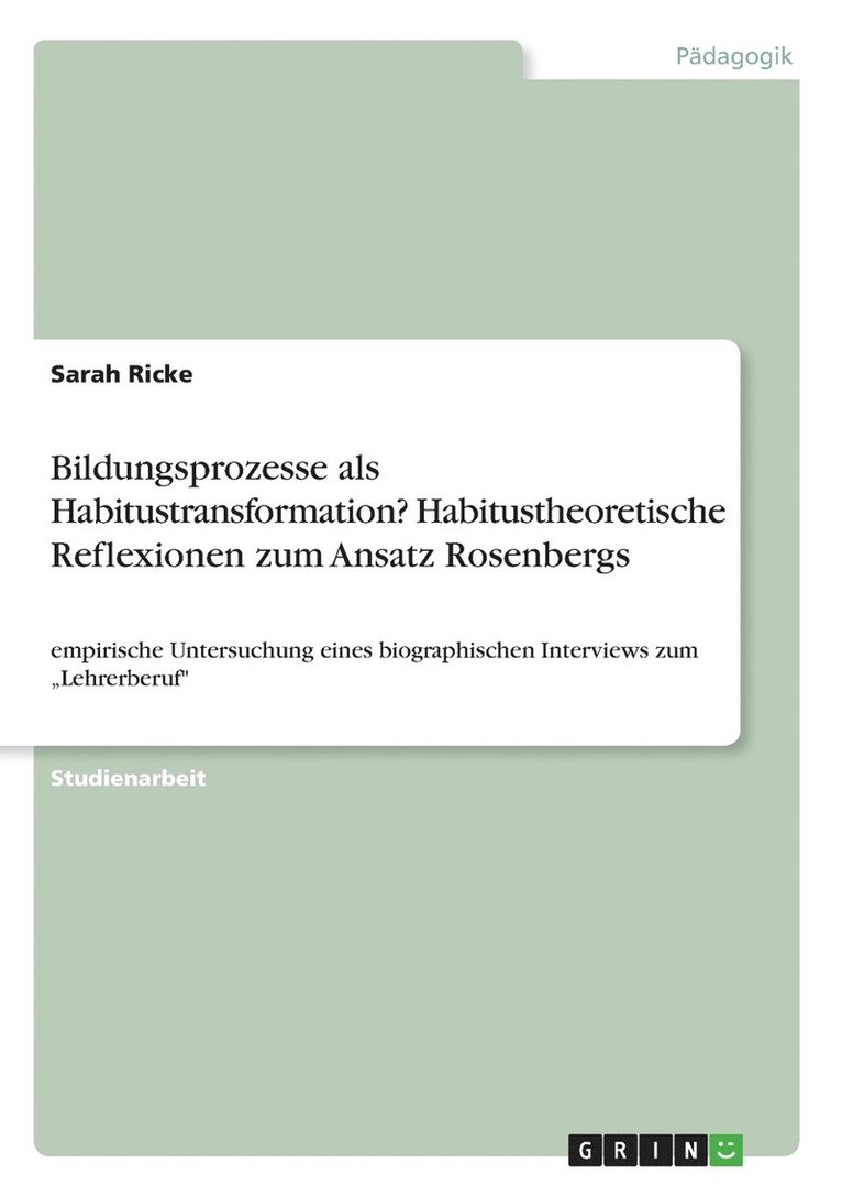 Sarah Ricke - Bildungsprozesse als Habitustransformation? Habitustheoretische Reflexionen zum Ansatz Rosenbergs, Häftad