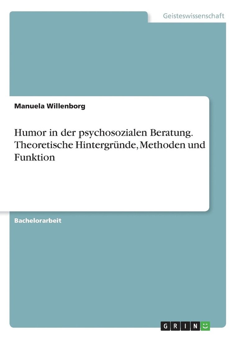 Manuela Willenborg - Humor in der psychosozialen Beratung. Theoretische Hintergründe, Methoden und Funktion, Häftad