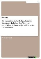 Die steuerliche Verlustbehandlung von Kapitalgesellschaften. Der Wert von steuerlichen Verlustvorträgen für marode Unternehmen 1