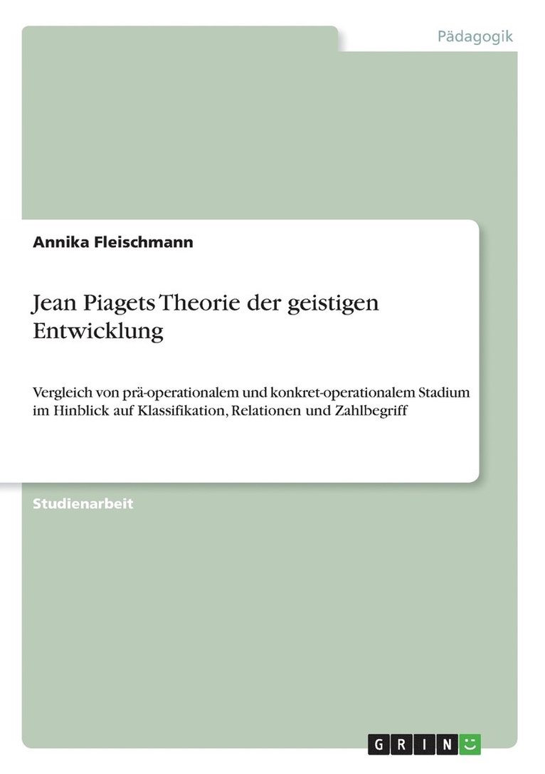 Jean Piagets Theorie der geistigen Entwicklung 1