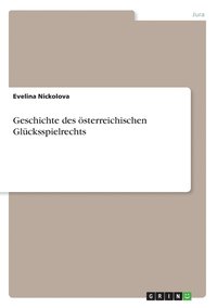 bokomslag Geschichte des österreichischen Glücksspielrechts