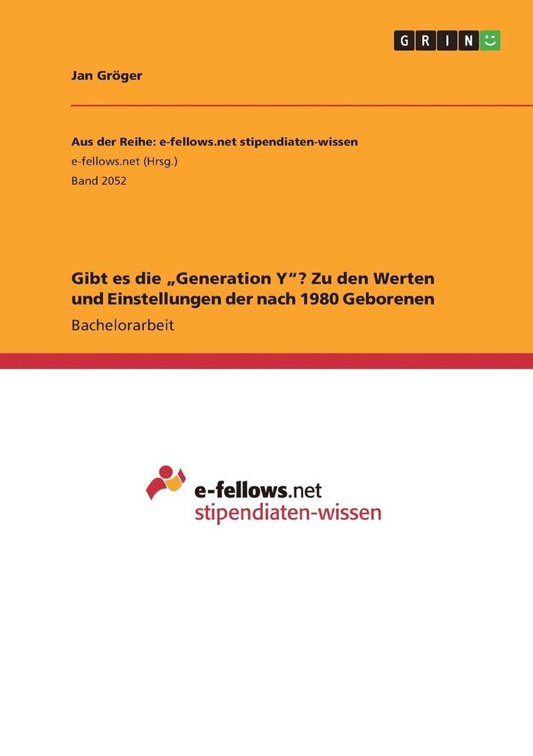 Gibt es die 'Generation Y'? Zu den Werten und Einstellungen der nach 1980 Geborenen 1