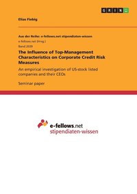 bokomslag The Influence of Top-Management Characteristics on Corporate Credit Risk Measures