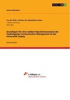 Grundlagen Fur Eine Mediale Reputationsanalyse Des Studiengangs Communication Management an Der Universitat Leipzig 1
