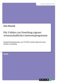 bokomslag File Utilities Zur Erstellung Eigener Wissenschaftlicher Auswerteprogramme
