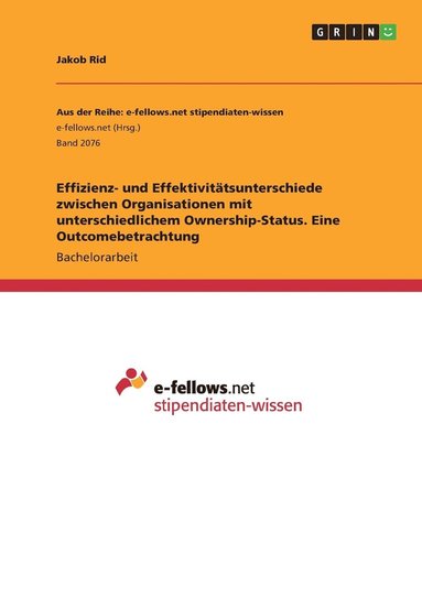 bokomslag Effizienz- und Effektivitatsunterschiede zwischen Organisationen mit unterschiedlichem Ownership-Status. Eine Outcomebetrachtung