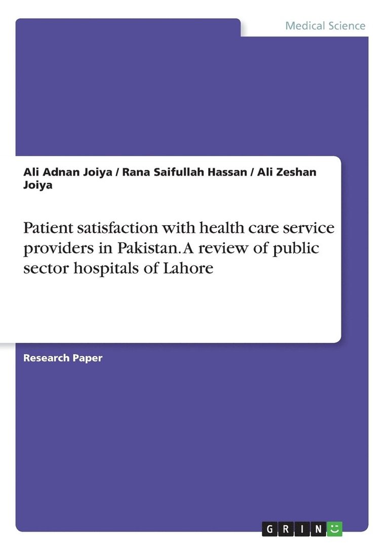 Patient satisfaction with health care service providers in Pakistan. A review of public sector hospitals of Lahore 1