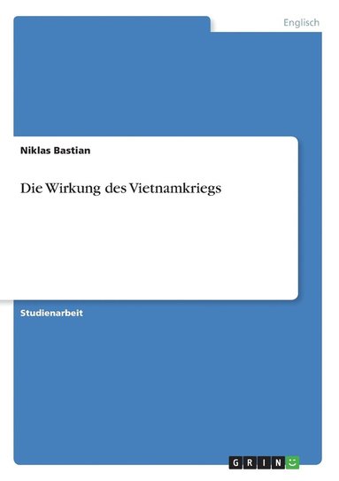 bokomslag Die Wirkung des Vietnamkriegs