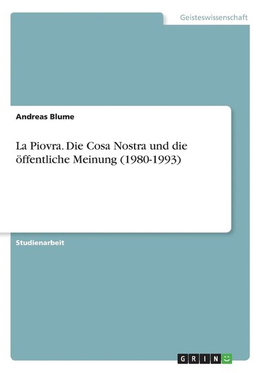 Andreas Blume - La Piovra. Die Cosa Nostra und die öffentliche Meinung (1980-1993), Häftad