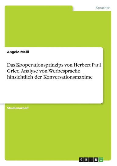 bokomslag Das Kooperationsprinzips von Herbert Paul Grice. Analyse von Werbesprache hinsichtlich der Konversationsmaxime